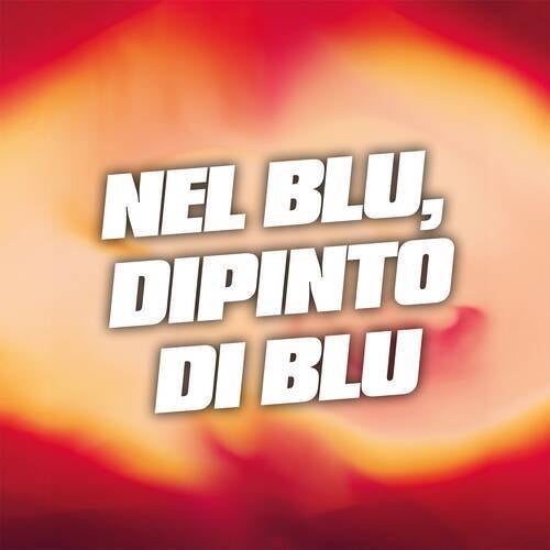 Nel Blu, Dipinto di Blu (Instrumental)