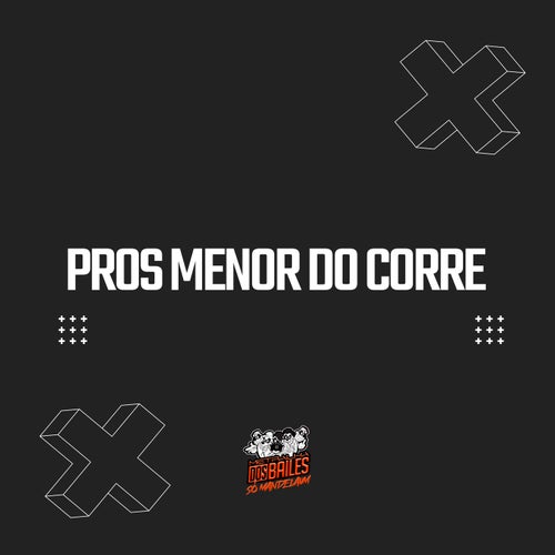 Pros Menor do Corre