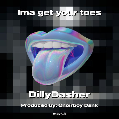 Ima get your toes