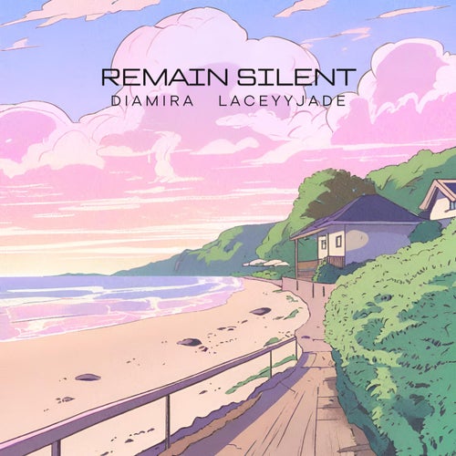 Remain Silent (feat. laceyyjade)