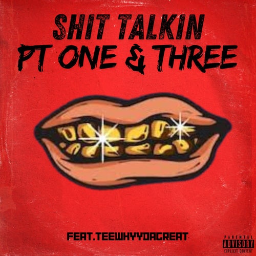 Shit Talkin Pt. One and Two