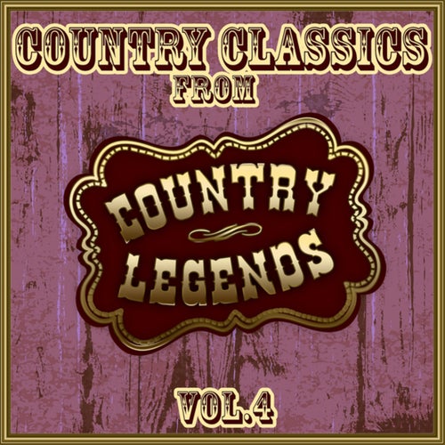 Country Classics from Country Legends (Vol. 4)