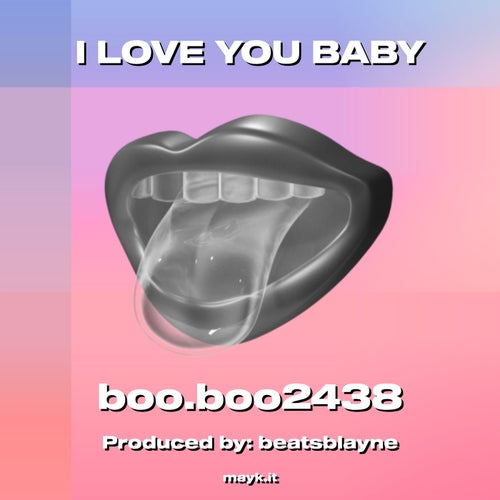 I LOVE YOU BABY
