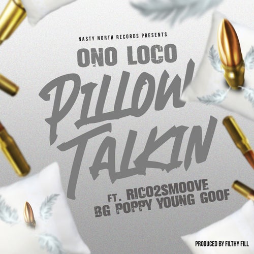 Pillow Talkin (feat. Rico 2 Smoove, BG Poppy & Young Goof)