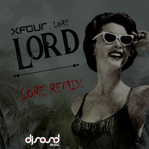 Lord (LORE Remix)