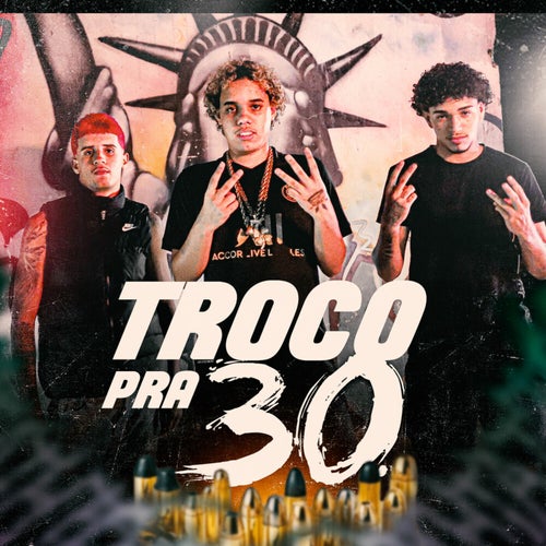 Troco pra 30