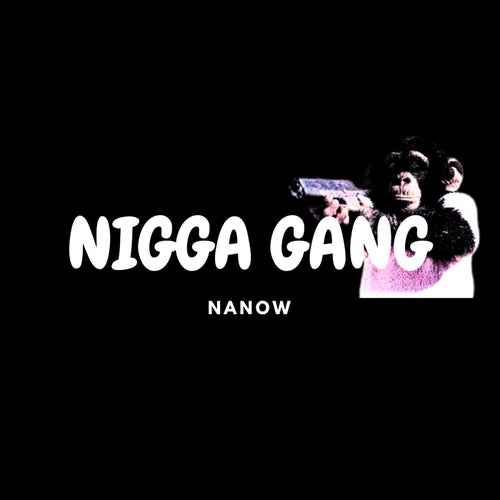 nigga gang