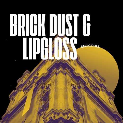 Brick Dust & Lipgloss