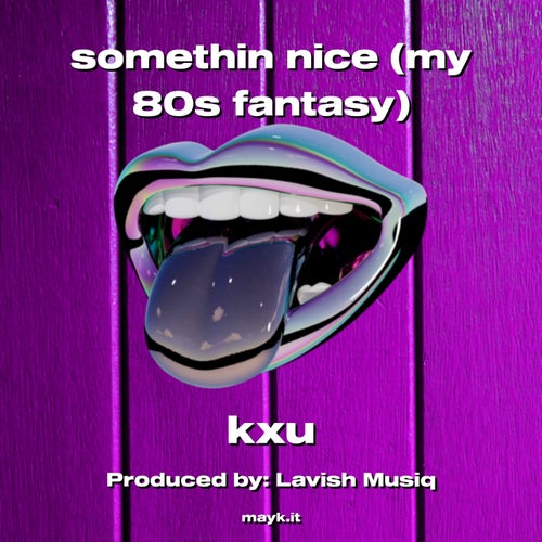 somethin nice (my 80s fantasy)