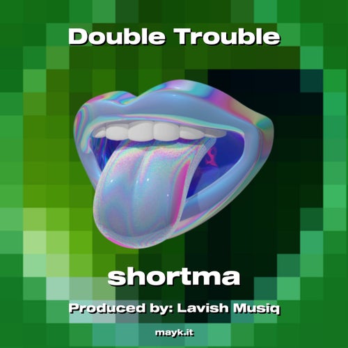 Double Trouble