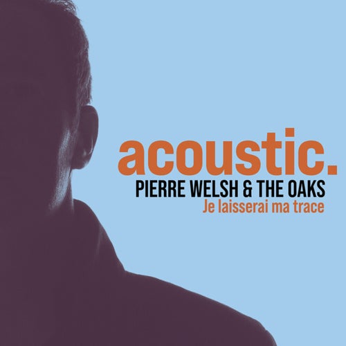 Je laisserai ma trace (Acoustic)