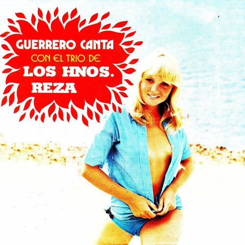 Guerrero canta con el trio de los Hnos. Reza