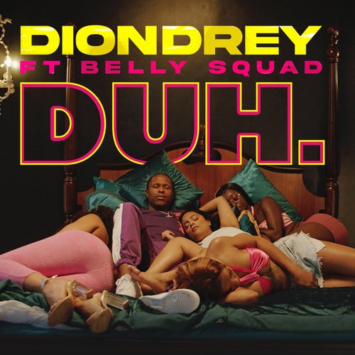 DUH. (feat. Belly Squad)