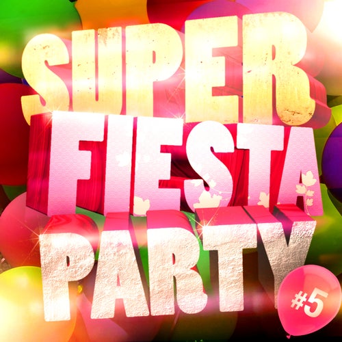 Super Fiesta Party Vol. 5