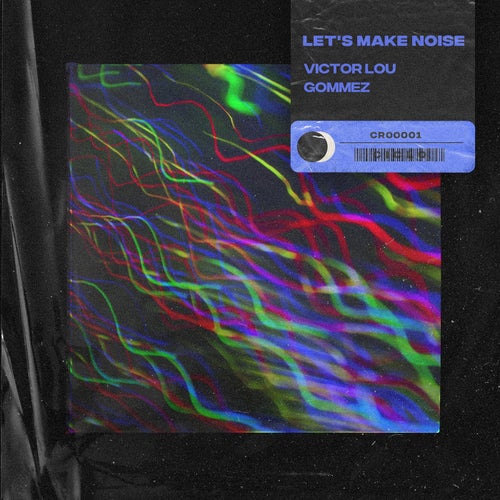 Let's Make Noise (Extended)