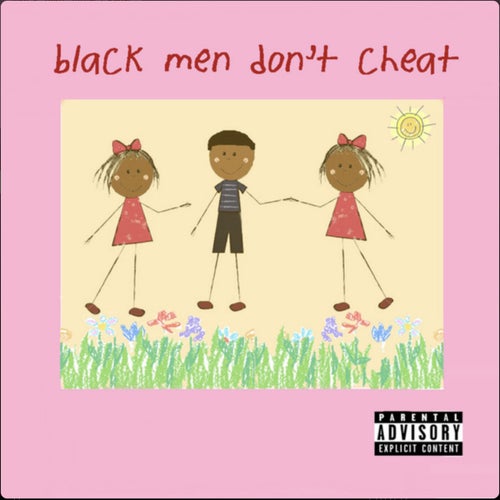 Black Men Don't Cheat