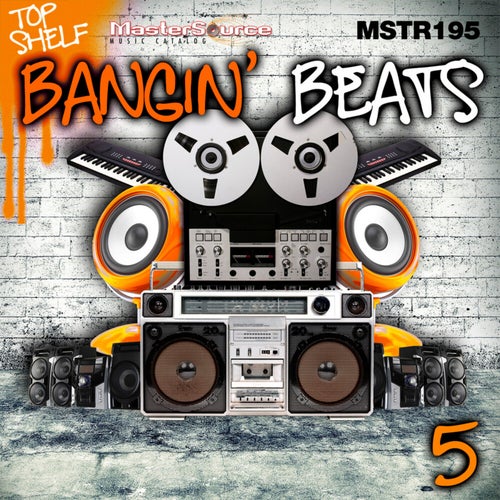 Top Shelf: Bangin' Beats, Vol. 5