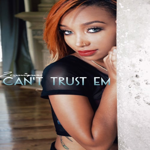 Can't Trust Em - Single