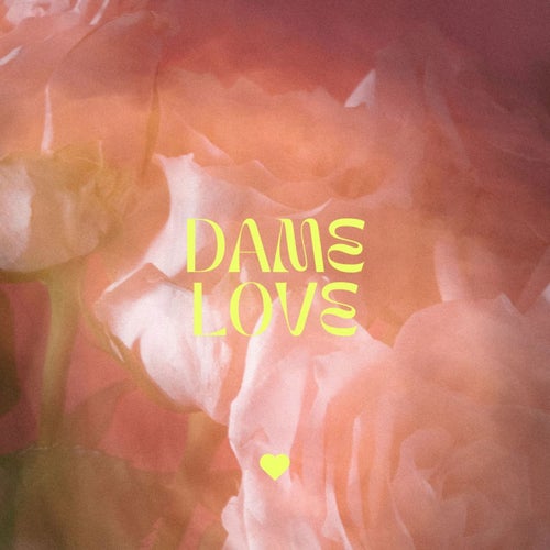 DAME LOVE