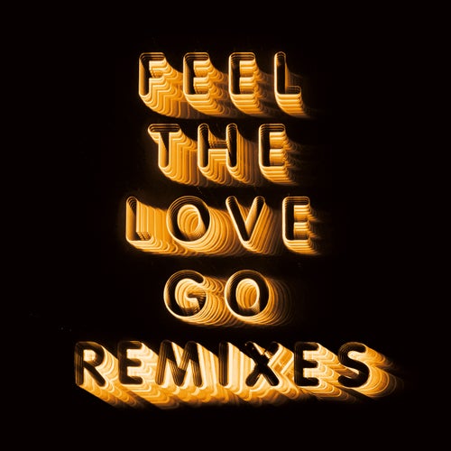 Feel The Love Go (Remixes)