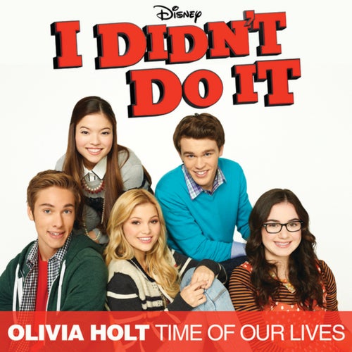 Time Of Our Lives (Main Title Theme) (Music From The TV Series "I Didn't Do It")