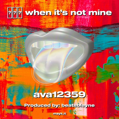 when it’s not mine