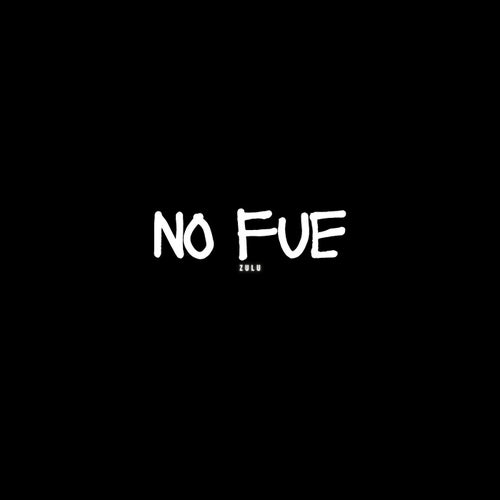 No Fue