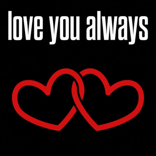 love you always
