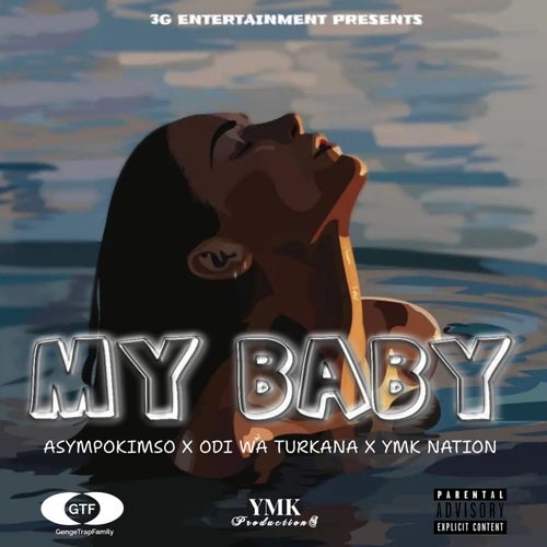 MY BABY (feat. Odi Wa Turkana, 3G Gang, YMK Nation & Gadafee) & YMK Nation & Gadafee