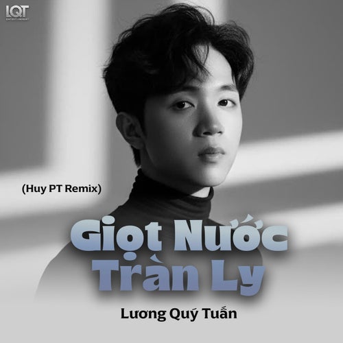 Giọt Nước Tràn Ly (Cover Huy PT Remix)