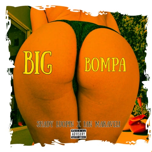 Big Bompa (Feat. Ian Makaveli)