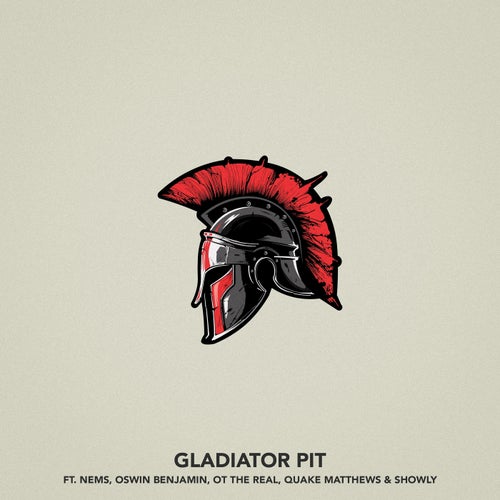 Gladiator Pit (feat. NEMS, Oswin Benjamin, OT The Real, Quake Matthews & Showly)