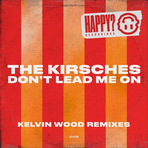 Don't Lead Me On (Kelvin Wood Remixes)