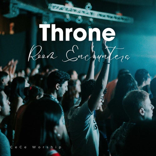 Throne Room Encounters