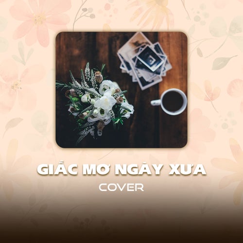 Giấc Mơ Ngày Xưa (Cover)