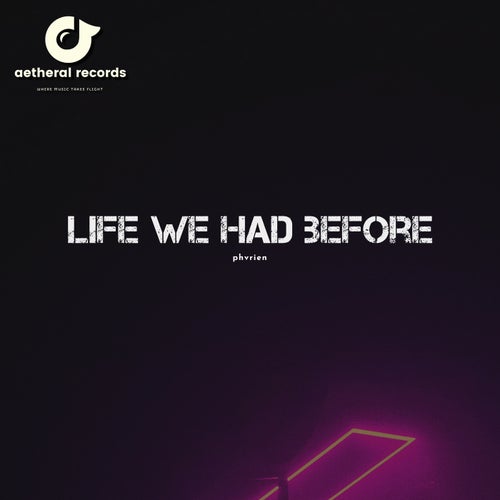 Life We Had Before