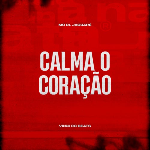 Calma O Coração