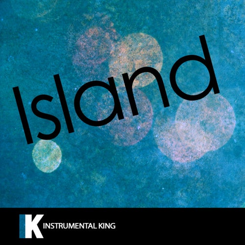 Island (In the Style of Fetty Wap) [Karaoke Version] – Single