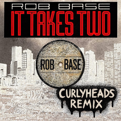 It Takes Two (Re-Recorded) [Curlyheads Remix]