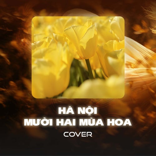 Hà Nội Mười Hai Mùa Hoa (Cover)