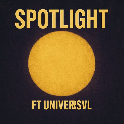 Spotlight (Universvl Remix)