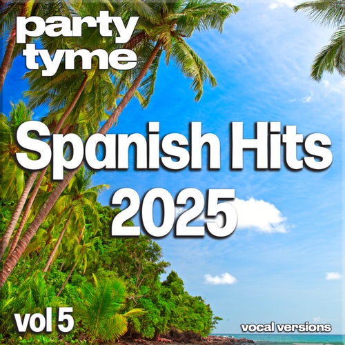 Spanish Hits 2025, Vol. 5 (Vocal)