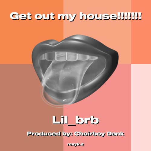 Get out my house!!!!!!!