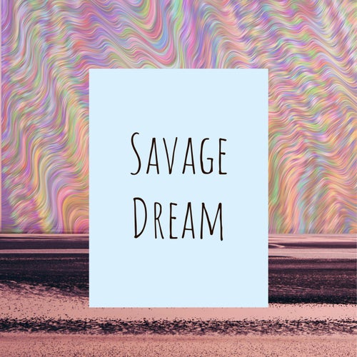 Savage Dream
