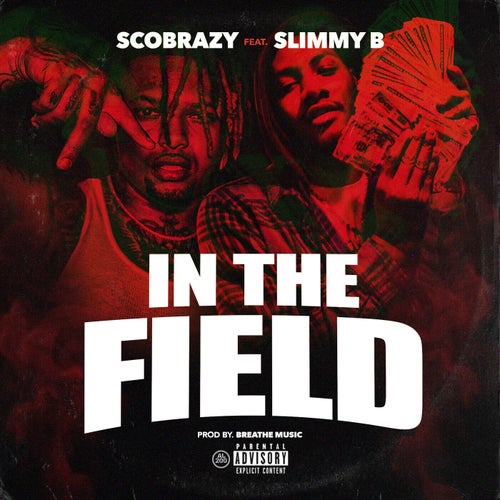 In the Field (feat. Slimmy B)