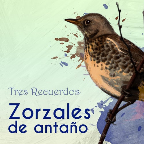 Zorzales de Antaño…Tres Recuerdos