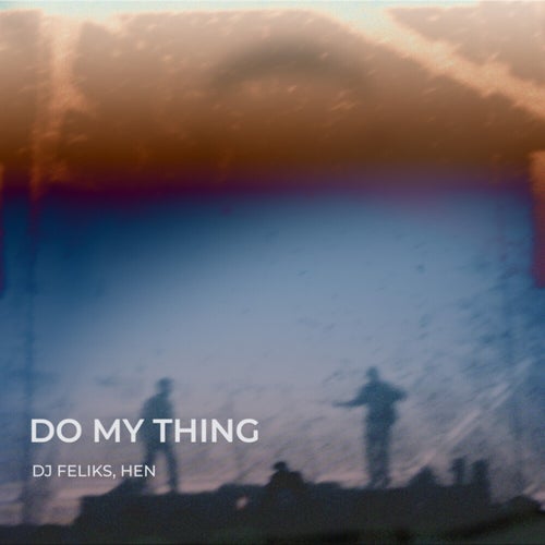 Do My Thing