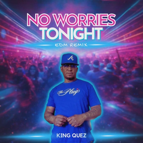 No Worries Tonight (EDM Remix)