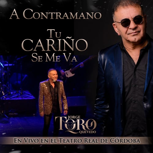 A Contramano / Tu Cariño Se Me Va (En Vivo)