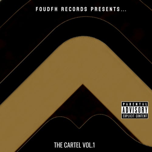 Foudfh Records Presents: The Cartel, Vol. 1